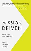 Mission Driven: Moving from Profit to Purpose 193749862X Book Cover