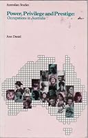 Power, privilege, and prestige: Occupations in Australia (Australian studies) 0582710987 Book Cover
