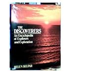 The Discoverers: An Encyclopedia of Explorers and Exploration 0070162646 Book Cover