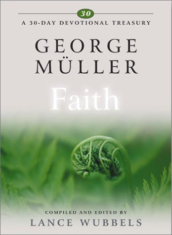 George Muller on Faith (30-day Devotional Treasury)