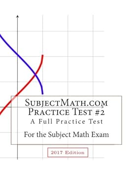 Paperback SubjectMath.com Practice Test #2, 2017 Edition: A Full Practice Test For the Subject Math Exam Book