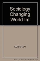 Sociology Changing World Im 0155032917 Book Cover