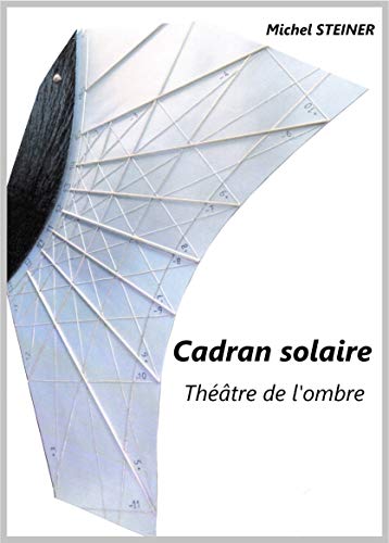 Cadran solaire: Thêatre de l’ombre