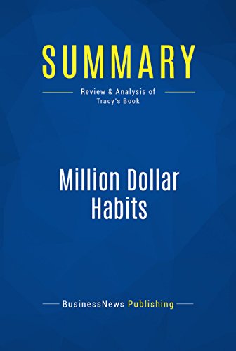 Amazon Com Summary Million Dollar Habits Review And Analysis Of Tracy S Book Ebook Businessnews Publishing Kindle Store
