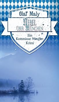 Nebel über München - Book #6 of the Kommissar Wengler