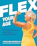 Flex Your Age: Defy Stereotypes and Reclaim Empowerment