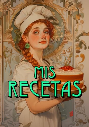 Mis Recetas: Recetario con 100 plantillas para escribir tus propias recetas de cocina