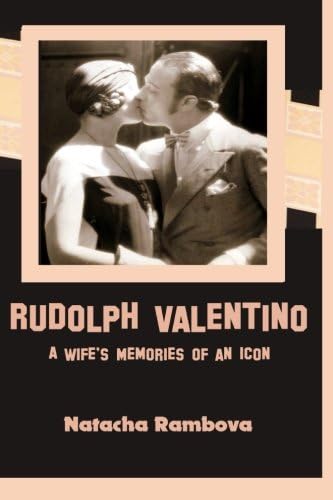 Theodosia Tramp Publishing Rudolph Valentino: A Wife's Memories of an Icon