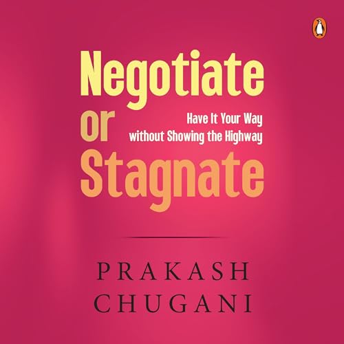 Negotiate or Stagnate by Prakash Chugani episode artwork