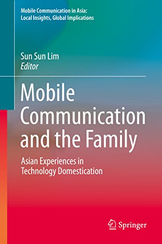 Mobile Communication and the Family (Mobile Communication in Asia: Local Insights, Global Implications) (English Edition)