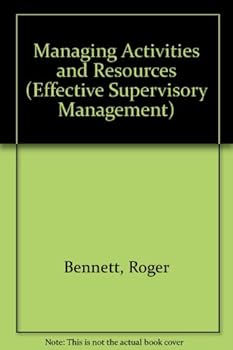 Paperback Managing Activities and Resources (Effective Supervisory Management) Book