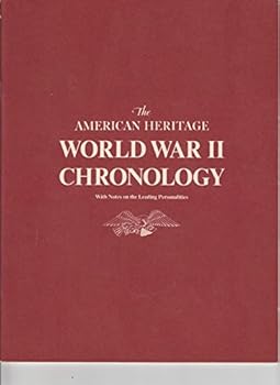 The American Heritage World War II Chronology