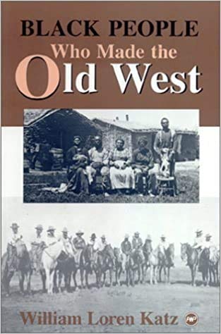 Black People Who Made the Old West 0865433631 Book Cover