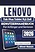 LENOVO Tab Plus Tablet 11,5 Zoll BENUTZERHANDBUCH Für Anfänger und Senioren 2026: Einrichtung, Multitasking, Wartung und Fehlerbehebung für ein reibungsloses Geräteerlebnis