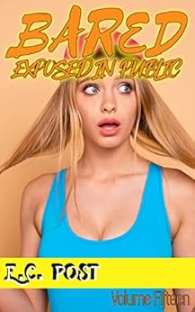 BARED! Volume Fifteen: Exposed in Public! - Kindle edition by Post, E.C