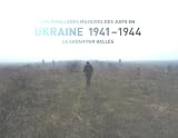 Les fusillades massives des Juifs en Ukraine 1941-1944: La Shoah par balles