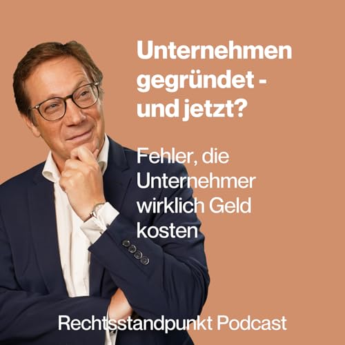 Unternehmen gegr&uuml;ndet &ndash; und jetzt? Die Fehler, die Unternehmer wirklich Geld kosten