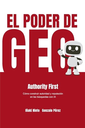 El Poder de GEO: Authority First - cómo construir poder y reputación en las búsquedas de IA