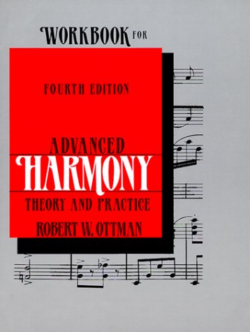 Workbook for Advanced Harmony, Theory & Practice