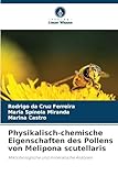 Physikalisch-chemische Eigenschaften des Pollens von Melipona scutellaris: Mikrobiologische und mineralische Analysen
