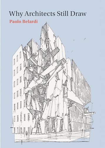 Why Architects Still Draw (Mit Press)