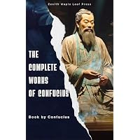 The Complete Works of Confucius