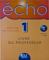 Echo 1 Livre Du Professeur 2090354593 Book Cover