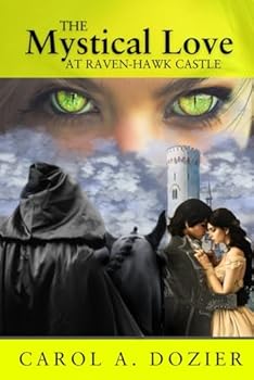 Paperback The Mystical Love At Raven-Hawk Castle Book