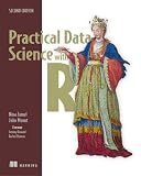 Practical Data Science with R, Second Edition