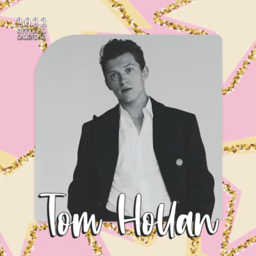 Tom Holland Calendar 2022-2023: Tom Holland Official 2022 Weekly & Monthly Planner Perfect for Organizing & Planning - Tom Holland Monthly Square Calendar from September 2021 to December 2022
