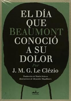 Le jour òu Beaumont fit connaissance avec sa douleur.
