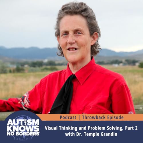 Visual Thinking and Problem Solving, Part 2 with Dr. Temple Grandin | TBT