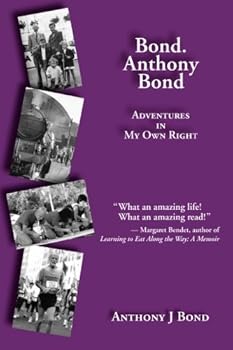 Paperback Bond. Anthony Bond: Adventures In My Own Right Book