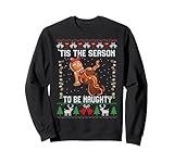 Tis The Season To Be Naughty Ugly Christmas Sweater Dirty Sweatshirt