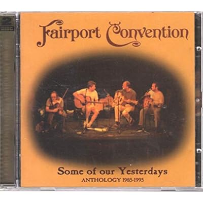 Some Of Our Yesterdays: Anthology