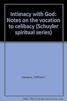 Intimacy with God: Notes on the vocation to celibacy 1567880029 Book Cover