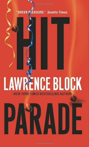 Hit Parade: A Darkly Comic Thriller About a Lonely Hitman Taking Dangerous Risks for Retirement (Keller series Book 3)