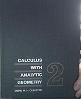 Calculus With Analytic Geometry, TWO VOLUMES. John M.H. Olmsted. 1966 Edition B000O0B0NM Book Cover