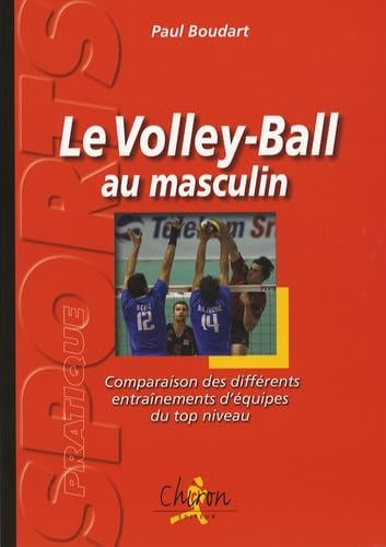 Volley-ball au masculin: Comparaison des différents entraînements d'équipes du top niveau