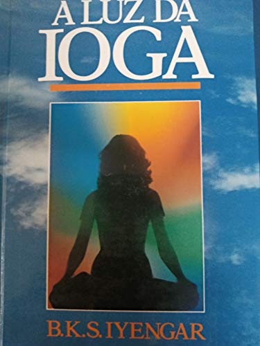Luz da Ioga, A [Portuguese_brazilian] 8531602408 Book Cover