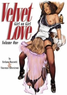 [Velvet Love: Volume 1: Girl on Girl] (By: Stefano Mazzotti) [published: May, 2014] Paperback