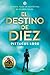 El destino de diez: Legados de Lorien VI (FICCIÃÆÃâN YA) (Spanish Edition)