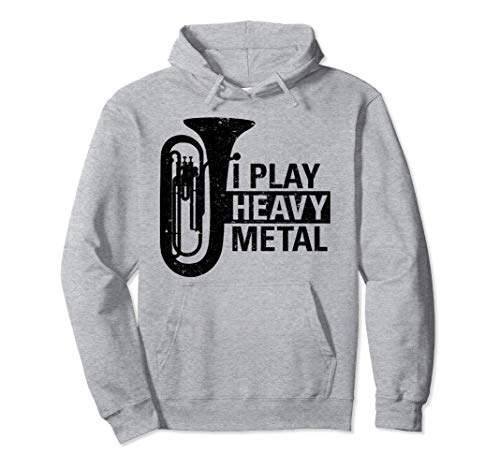 I Play Heavy Metal Regalo Orquesta Tuba Instrumento Musical Sudadera Cover
