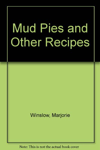 Mud Pies and Other Recipes