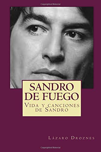 Sandro de fuego: Vida y canciones de Sandro