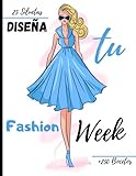  Diseña tu fashion week: 250 Figuras plantilla de maniquíes para dibujar ropa para diseñadores de moda y estilistas I 130 páginas - 8,5 * 11 en I