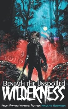 Paperback Beneath the Unspoiled Wilderness Book
