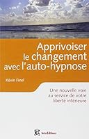 APPRIVOISER LE CHANGEMENT AVEC L'AUTO-HYPNOSE 2729610057 Book Cover