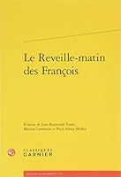 Le Reveille-Matin Des Francois 2812460741 Book Cover