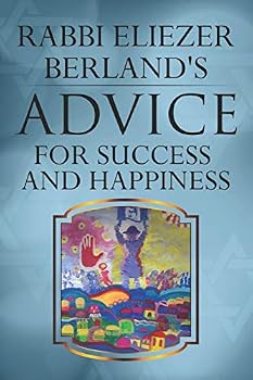 Paperback Rabbi Eliezer Berland's Advice For Success and Happiness Book